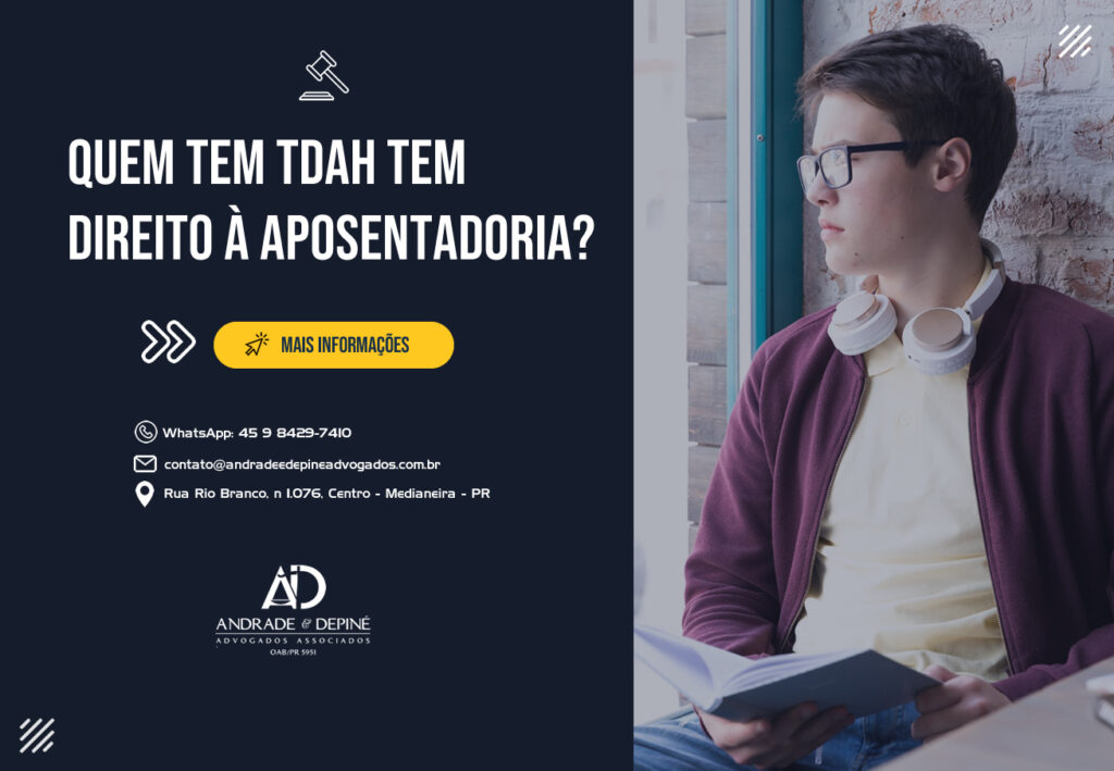 Quem tem TDAH tem direito à aposentadoria? – Andrade e Depine Advogados